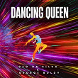 Dancing Queen (Mixes) | Geo Da Silva, George Buldy