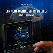 Der Non-Digital Writer - Band 1 - Begegnung | Philippe Raspail, Streamzbook Deutsch, Streamzbook Science-fiction Deutsch