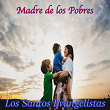 Madre De Los Pobres | Los Santos Evangelistas