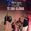 Te Dou Glória (feat. Delino Marçal) (Ao Vivo) | Adriana Aguiar