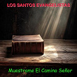 Muestrame El Camino Señor | Los Santos Evangelistas