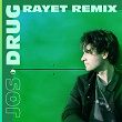 Drug (Rayet Remix) | Jos