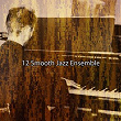 12 Smooth Jazz Ensemble | Pianodreams