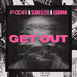 Get Out | Foor, Scrufizzer, Ashdunn