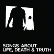 Songs About Death, Life and Truth | Arnaud Rebotini