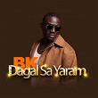 Dagal Sa Yaram | Bk