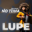 No Tema (En Vivo) | Lupe
