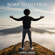 Born to go high | Zorro Chang