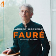 Fauré: Pavane in F-Sharp Minor, Op. 50, N 100c | Laurent Wagschal