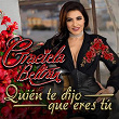 Quien Te Dijo Que Eres Tu | Graciela Beltrán