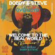 Welcome to the Real World (feat. Overjoyd, Janine Dyer) | Boby & Steve