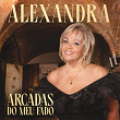 Arcadas Do Meu Fado | Alexandra