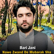 Nawe Zwand De Mubarak&nbsp;Sha | Bari Jani