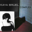 Complex | Kaya Brüel