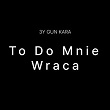 To do mnie wraca | Kara