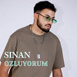 Ozluyorum | Sinan