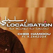 Resslili Localisation (feat. Kader Zakzouk) | Cheb Hamidou