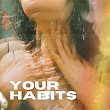 Your Habits (Radio Edit) | Mystific