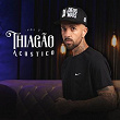 Acústico, Vol.2 | Thiagão