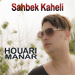 Sahbek Kaheli | Houari Manar