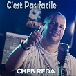 C'est Pas facile | Cheb Reda