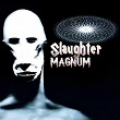 Slaughter | Magnum