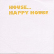 House... Happy House | Pace