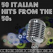 50 Italian Hits From The 50s | Teddy Reno