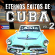 Eternos Exitos de Cuba, Vol. 2 | Benny Rodriguez