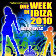 One Week In Ibiza 2010 | Jason Rivas