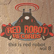 This Is Red Robot, Vol. 8 | Dj Efx