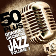 Les 50 plus grandes chansons de jazz (Vol. 1) | Louis Armstrong