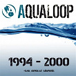 Best of Aqualoop, Vol.4 (The Early Years 1994 - 2000) | Dj Tibby