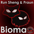 Bioma | Run Sheng, Praun