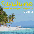 Sunshine Makes Me Feel This Way (Part 2) | Eric Tyrell, Denice Perkins