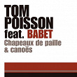 Chapeaux de paille & canoës (feat. Babet) | Tom Poisson