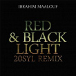 Red & Black Light (20syl Remix) - Single | Ibrahim Maalouf