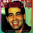 Le versant marocain du raï | Cheb Mimoun El Oujdi