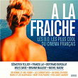 A la fraîche (Les B.O. les plus cool du cinéma français) | Francis Lai