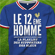 Le 12ème homme (La playlist des supporters des Bleus) | Les Chanteurs Pyrénéens De Tarbes