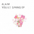 You & I: Spring - EP | Ala.ni