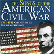 The Songs of the American Civil War (1861-1865: Chants de la Guerre Sécession) | Pete Seeger