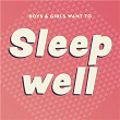 Boys & Girls Want to Sleep Well | Chassol