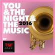 You & the Night & the Music - Le son de 2016 by TSFJAZZ | Red Star Orchestra