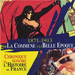 De la Commune à la Belle Époque (1871-1913) (Collection "Chronique sonore de l'Histoire de France") | Raymond Souplex