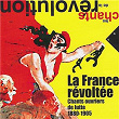 La France révoltée: Chants ouvriers de lutte (1880-1905) (Collection "Les chants de la révolution") | Les Quatre Barbus