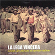La lega vincera: Chants des paysans et ouvriers italiens (1884-1914) | Giovanna Marini