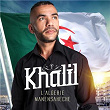 L'Algérie Manensaheche - Single | Khalil