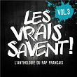 Les vrais savent, Vol. 3 (L'anthologie du rap français) | Les Sages Poètes De La Rue