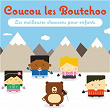 Coucou les Boutchoo (Les meilleures chansons pour enfants) | Chantal Goya